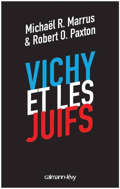 Vichy et les juifs (nouvelle édition) - Marrus M R Et Paxton R O - Livre