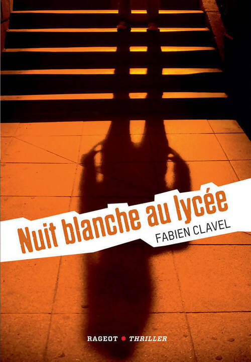 Nuit blanche au lycée - Fabien Clavel - Livre