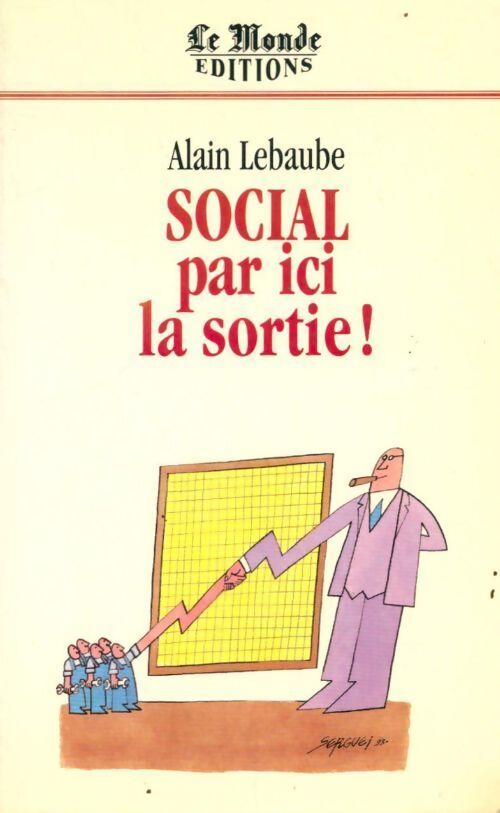 Social par ici la sortie ! - Alain Lebaube - Livre