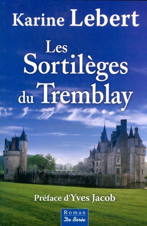 Les sortilèges du Tremblay - Karine Lebert - Livre