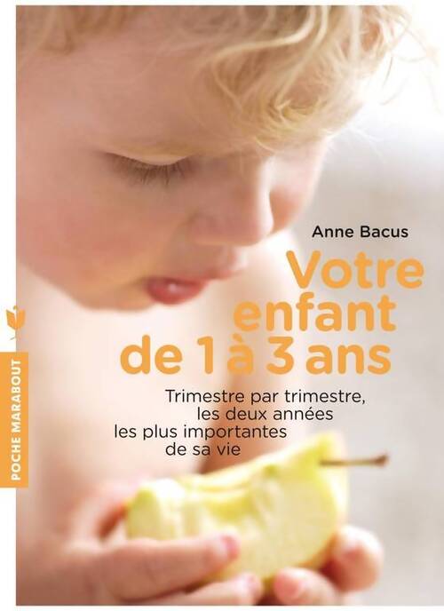 Votre enfant de 1 à 3 ans - Anne Bacus - Livre