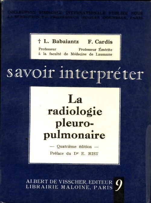 Savoir interpréter la radiologie pleuro-pulmonaire - F Cardis - Livre
