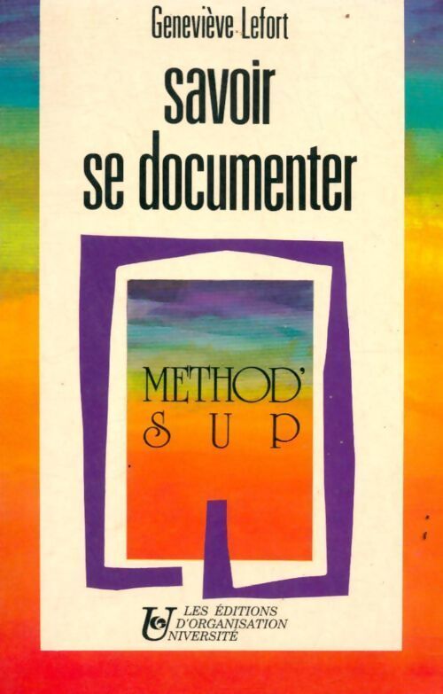 Savoir se documenter - Geneviève Lefort - Livre