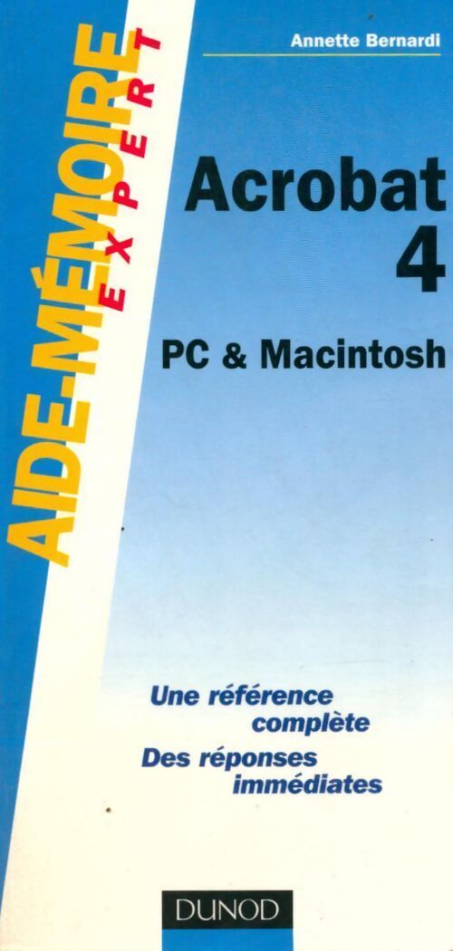 Aide-mémoire acrobat 4 : Pc et macintosh - Annette Bernardi - Livre