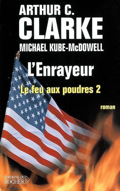 Le feu aux poudres Tome II : L'enrayeur - Arthur Charles Clarke - Livre