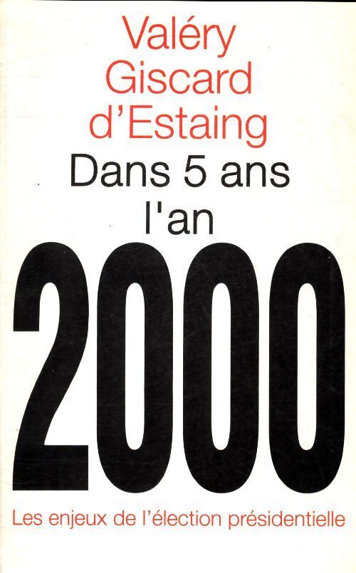 Dans 5 ans, l'an 2000 - Valéry Giscard d'Estaing - Livre