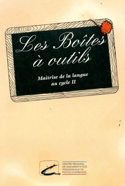 Les boîtes à outils. Maîtrise de la langue au cycle II - Geneviève Roy - Livre