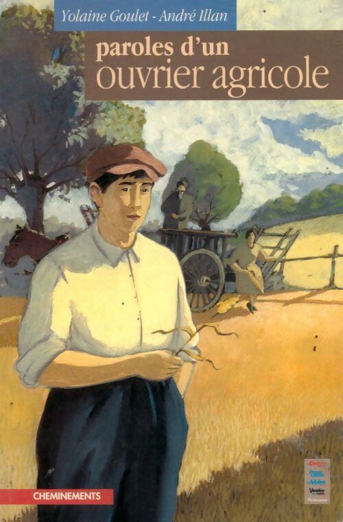 Paroles d'un ouvrier agricole - Yolaine Goulet, André Illan - Livre