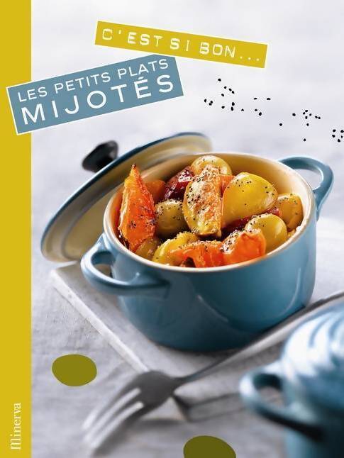 Les petits plats mijotés - Juliette Bordat - Livre