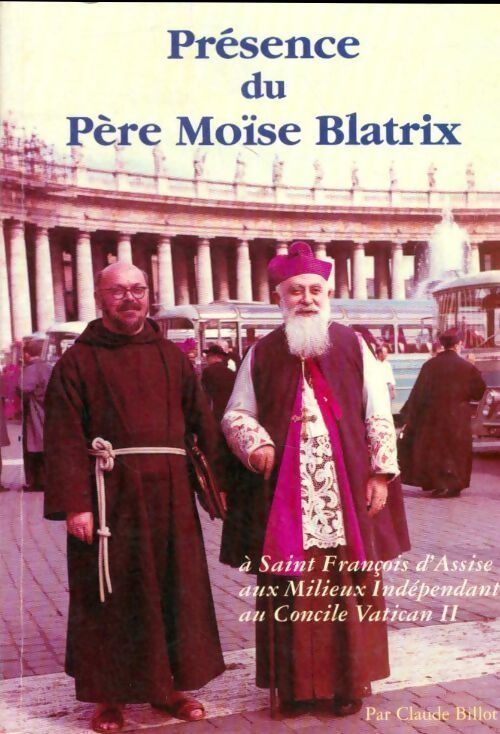 Présence du père Moïse Blatrix - Claude Billot - Livre