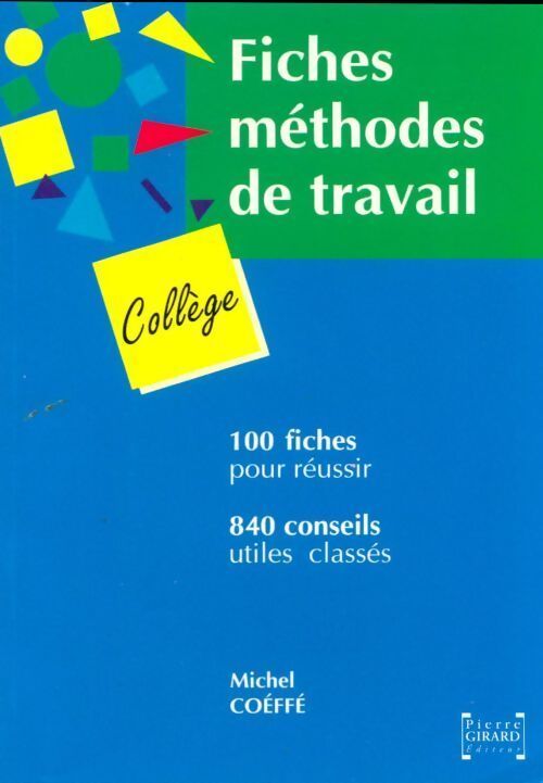 100 fiches de méthode de travail pour le collège - Michel Coéffé - Livre