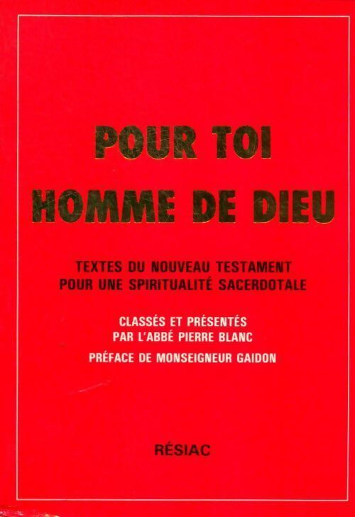 Pour toi homme de Dieu - Abbé Pierre Blanc - Livre