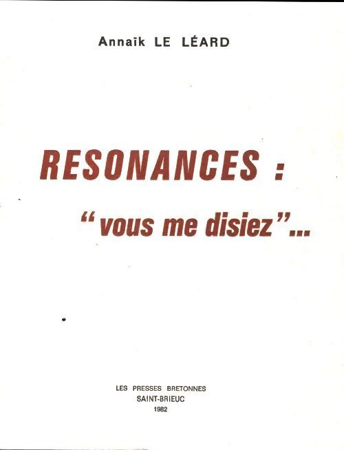 Résonances : Vous me disiez - Annaïk Le Léard - Livre