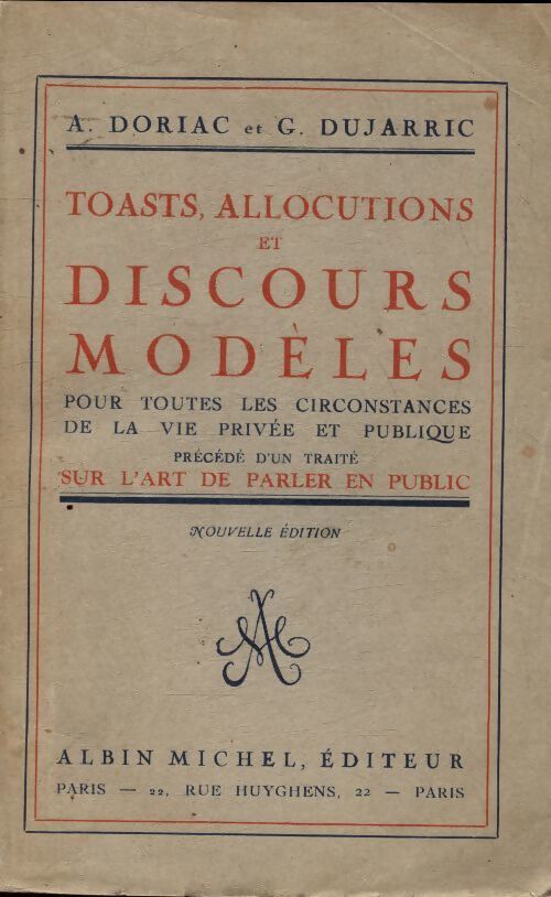 Toasts, allocutions et discours modèles pour toutes les circonstances de la vie privée et publique - G Dujarric - Livre