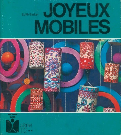 Joyeux mobiles - Edith Barker - Livre