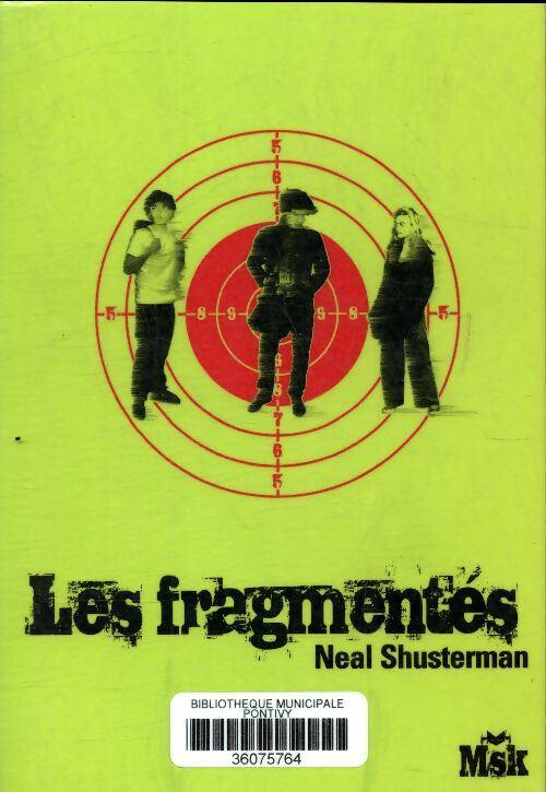 Les fragmentés - Neal Shusterman - Livre