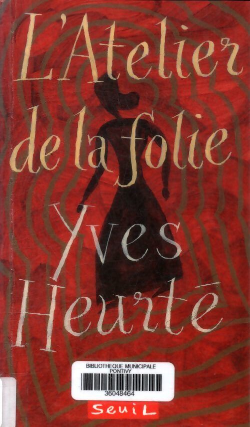 L'atelier de la folie - Yves Heurté - Livre