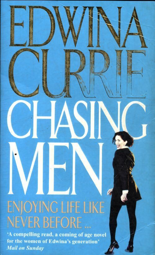Chasing men - Edwina Currie - Livre