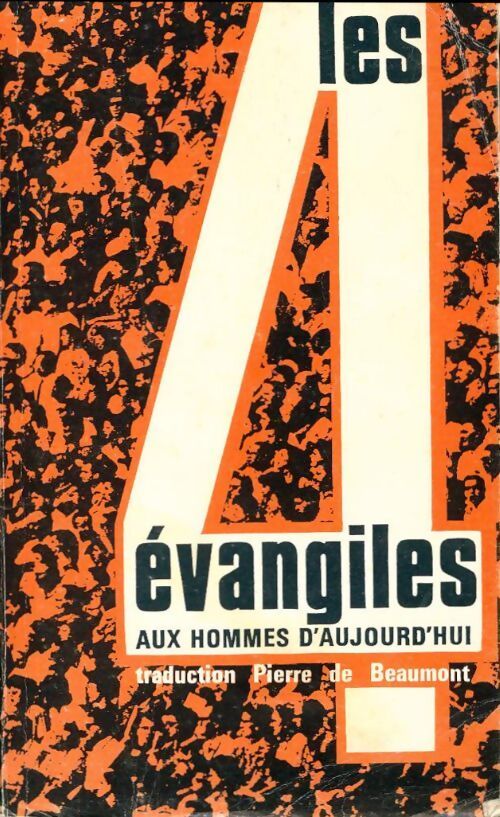 Les quatre évangiles aux hommes d'aujourd'hui - Pierre De Beaumont - Livre