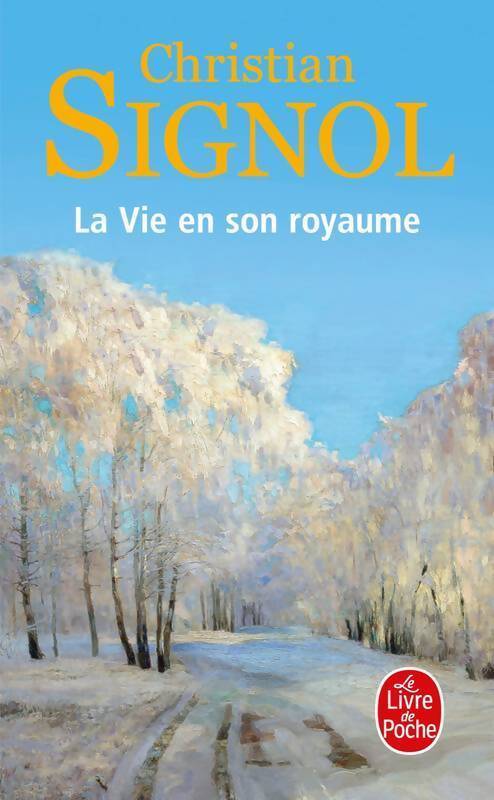 La vie en son royaume - Christian Signol - Livre