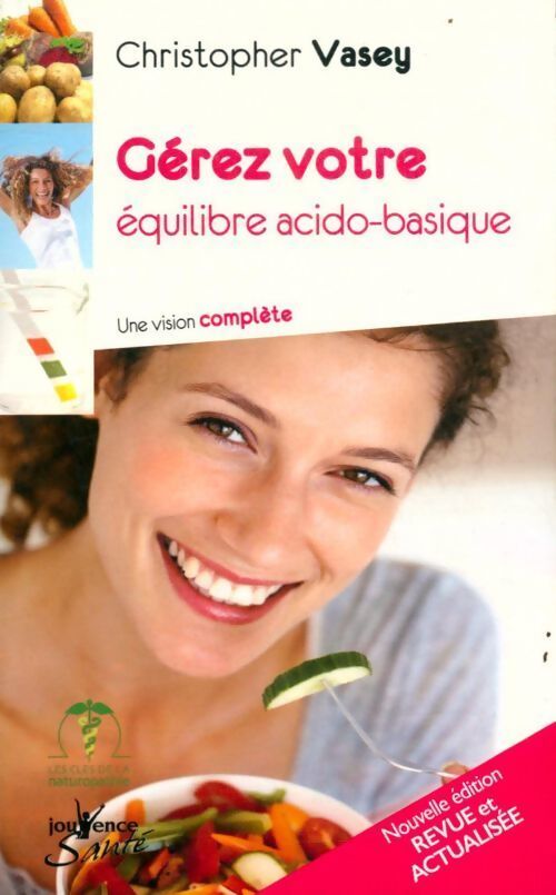 Gérez votre équilibre acido-basique : Une vision complète - Christopher Vasey - Livre