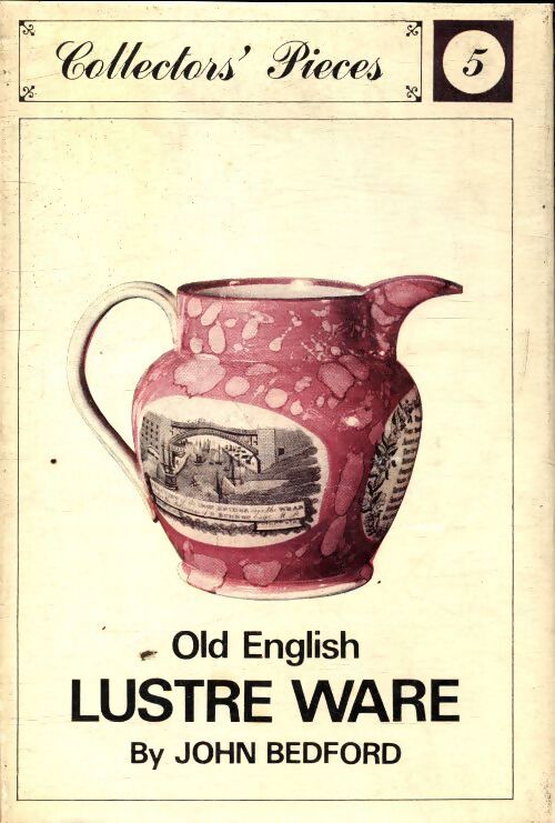 Lustre ware - John Bedford - Livre