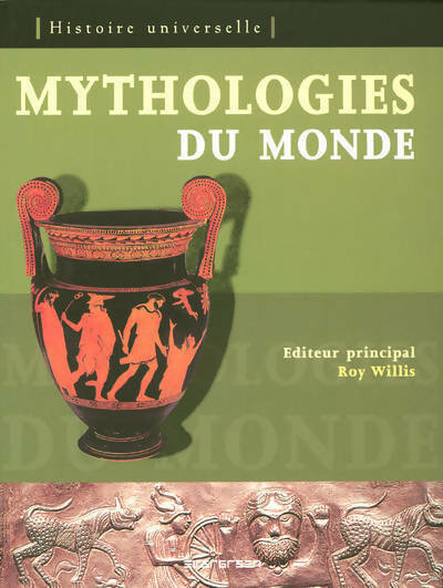Mythologie du monde entier - Willis Roy - Livre