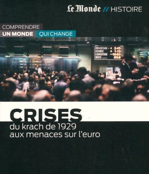 Crises: Du krach de 1929 aux menaces sur l'euro - Serge Marti - Livre