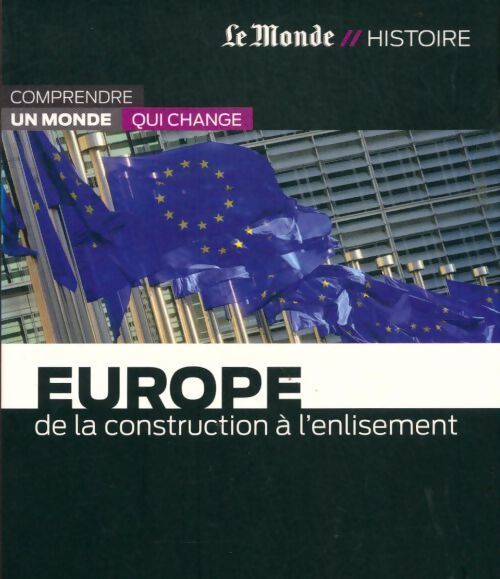 Europe. De la construction à l'enlisement - Thomas Ferenczi - Livre