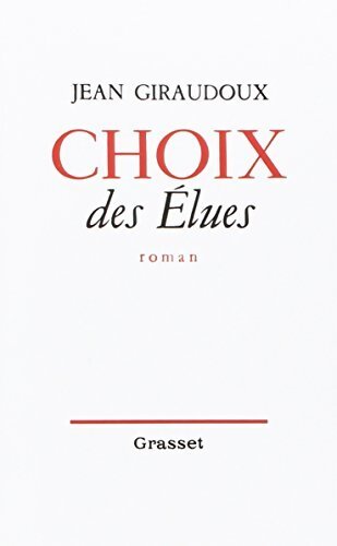 Choix des élues - Jean Giraudoux - Livre