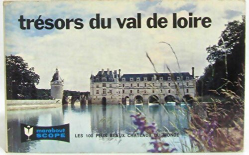 Trésors du Val de Loire - Albert Plecy - Livre