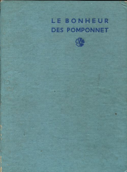 Le bonheur des Pomponnet - France Champon-Roche - Livre