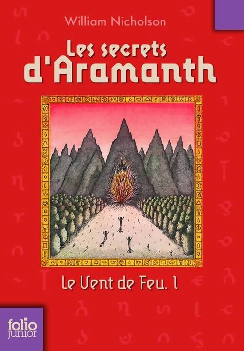 Le vent de feu Tome I : Les secrets d'Aramanth - William Nicholson - Livre