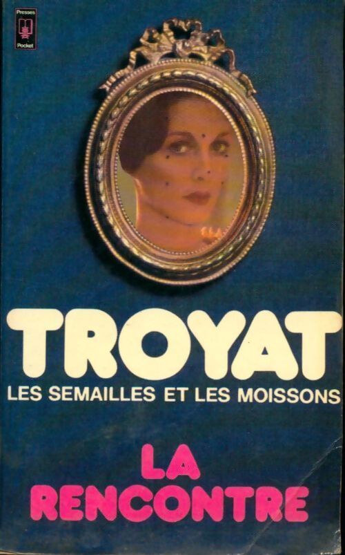 Les semailles et les moissons Tome V : La rencontre - Henri Troyat - Livre