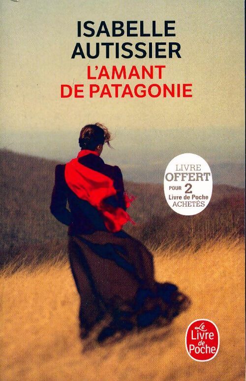 L'amant de Patagonie - Isabelle Autissier - Livre