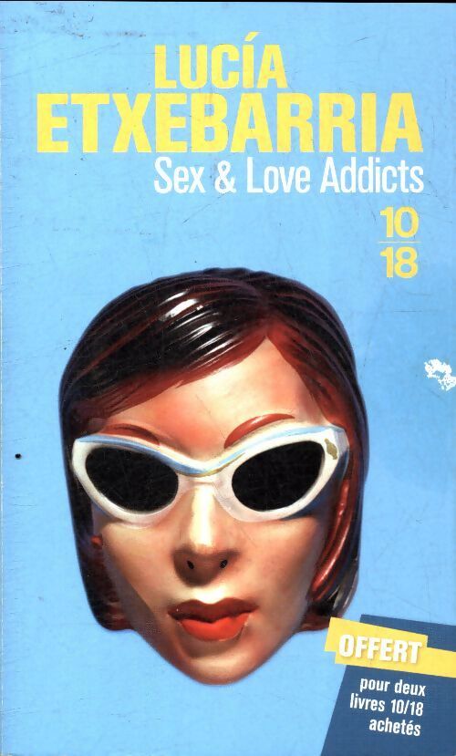 Sex & love addicts - Collectif - Livre