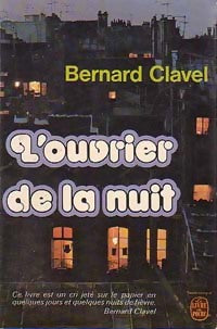 L'ouvrier de la nuit - Bernard Clavel - Livre