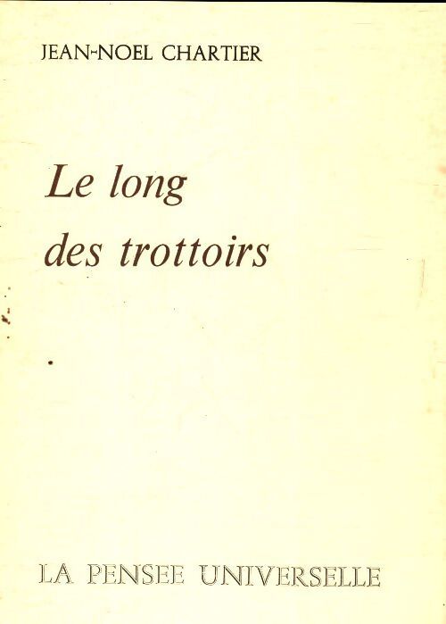 Le long des trottoirs - Jean-Noel Chartier - Livre