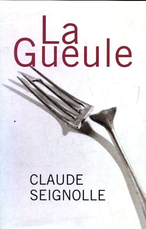 La gueule - Claude Seignolle - Livre