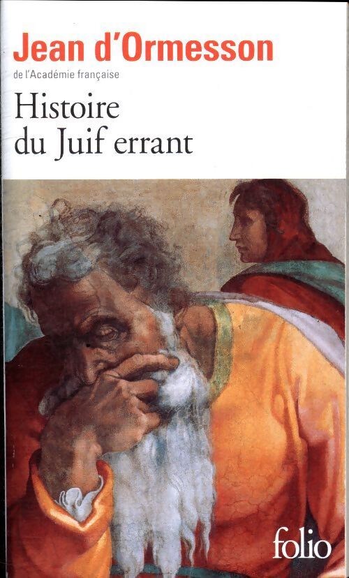 Histoire du juif errant - Jean D'Ormesson - Livre