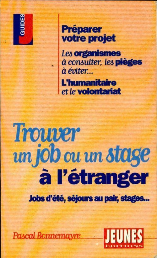 Trouver un job ou un stage à l'étranger - Pascal Bonnemayre - Livre