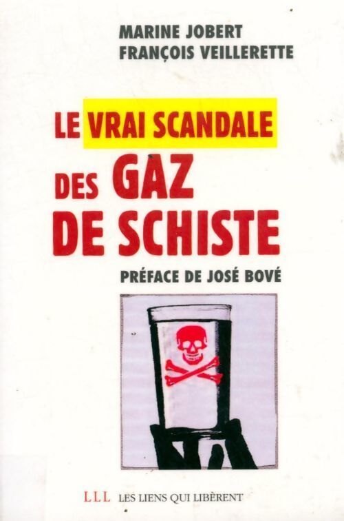 Le vrai scandale des gaz de schiste - François Veillerette - Livre
