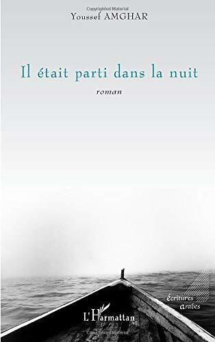 Il était parti dans la nuit - Youssef Amghar - Livre