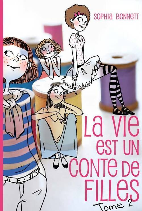 La vie est un conte de filles Tome II : Edie - Sophia Bennett - Livre