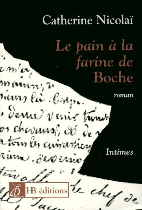 Le pain à la farine de boche - Catherine Nicolaï - Livre