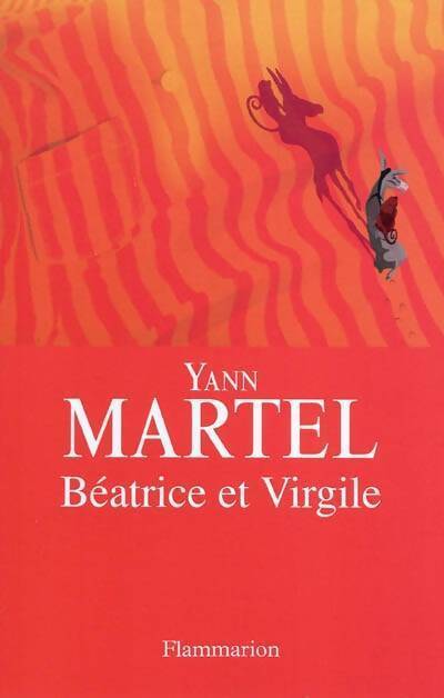Béatrice et Virgile - Yann Martel - Livre