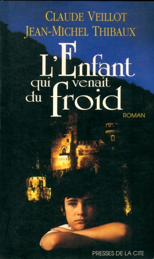 L'enfant qui venait du froid - Jean-Michel Thibaux - Livre