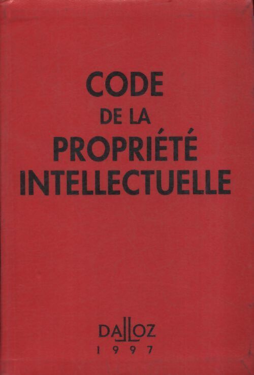Code de la propriété intellectuelle 1997 - Collectif - Livre
