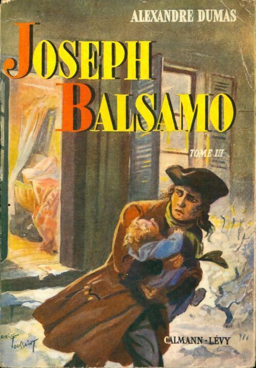 Joseph Balsamo Tome III - Alexandre Dumas - Livre