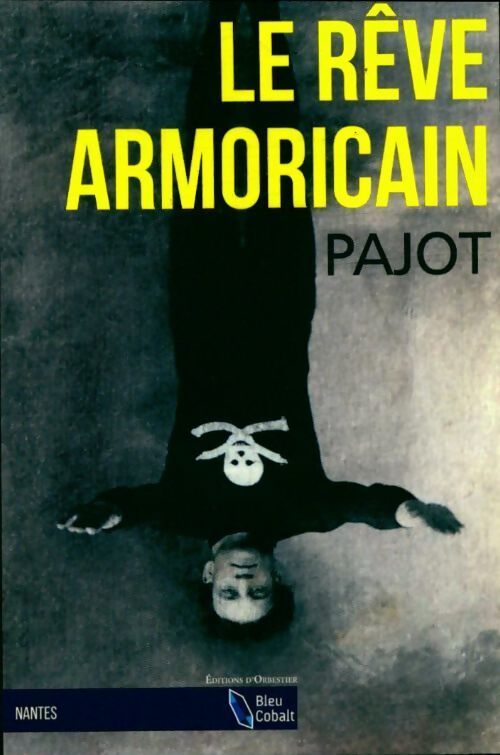 Le rêve armoricain - Pajot - Livre